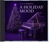 D.N.A. Dreams Need Actions Presents: A Holiday Mood Volume 1