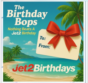 The Birthday Bops: Nothing Beats a Jet2 Birthday